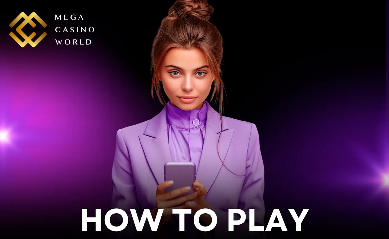 How to Play In Mega Casino World App?